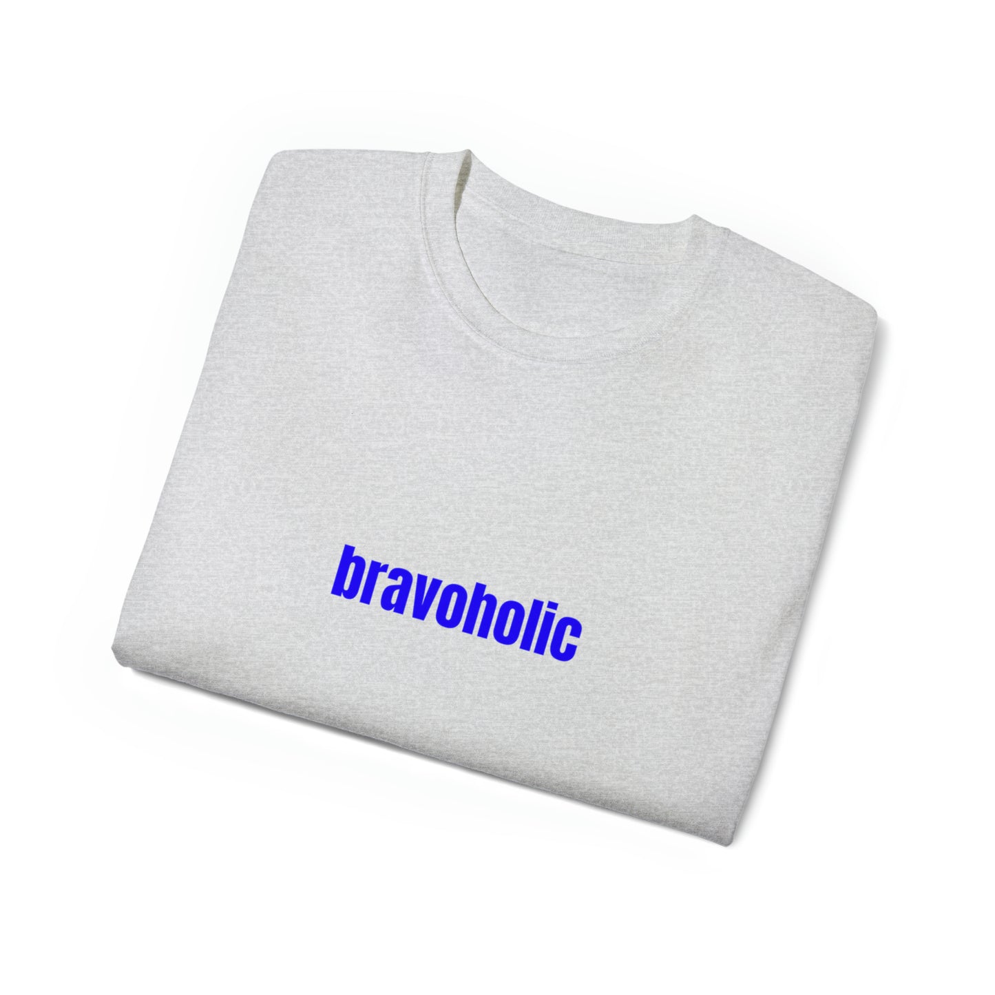 Bravoholic blue font Unisex Ultra Cotton Tee