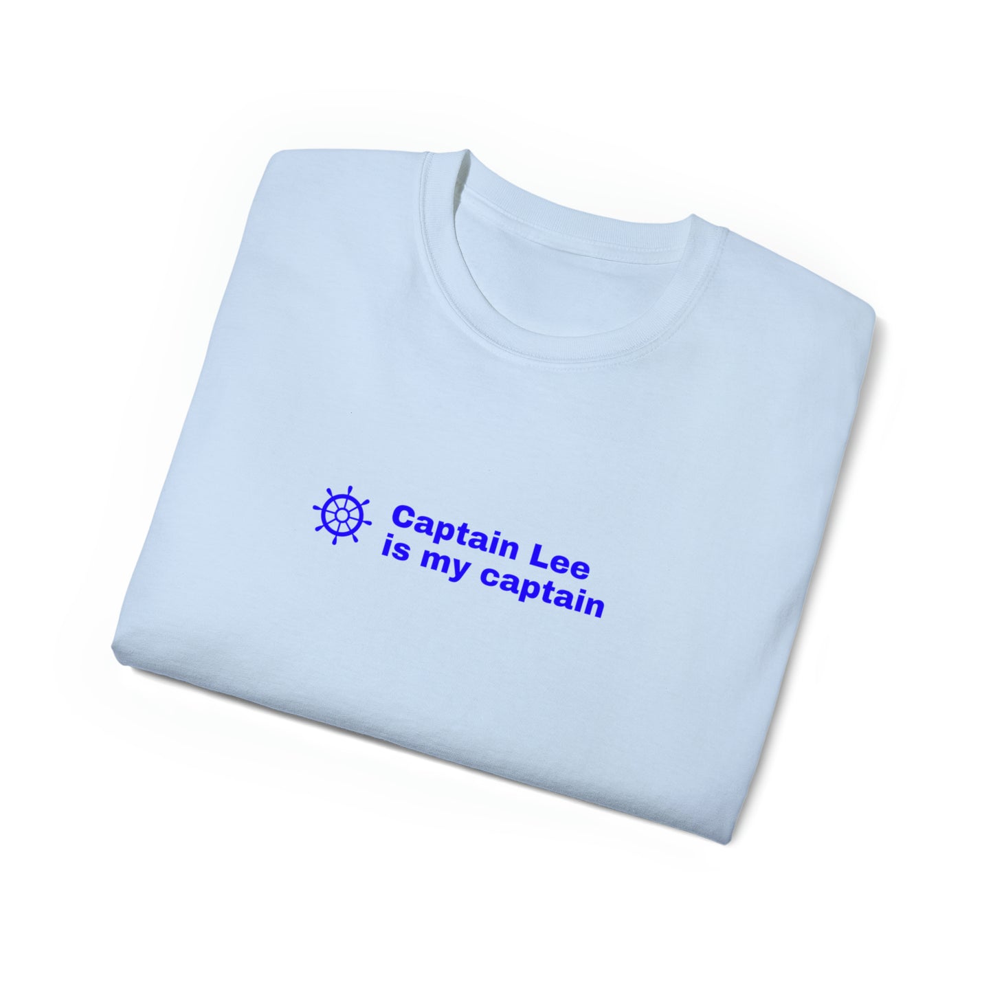 Captain Lee is my captain - blue text Unisex Ultra Cotton Tee