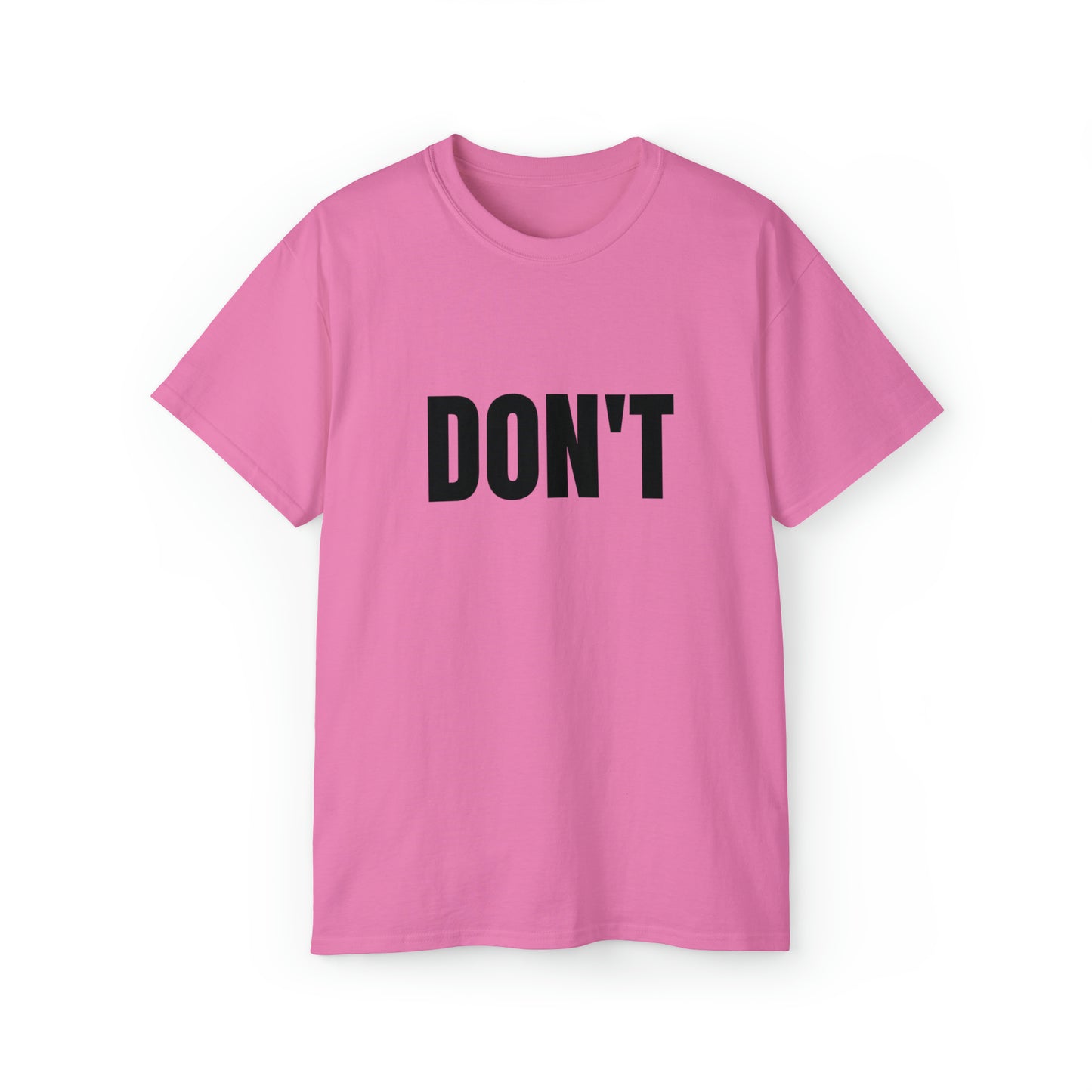 Don't - black text - Unisex Ultra Cotton Tee