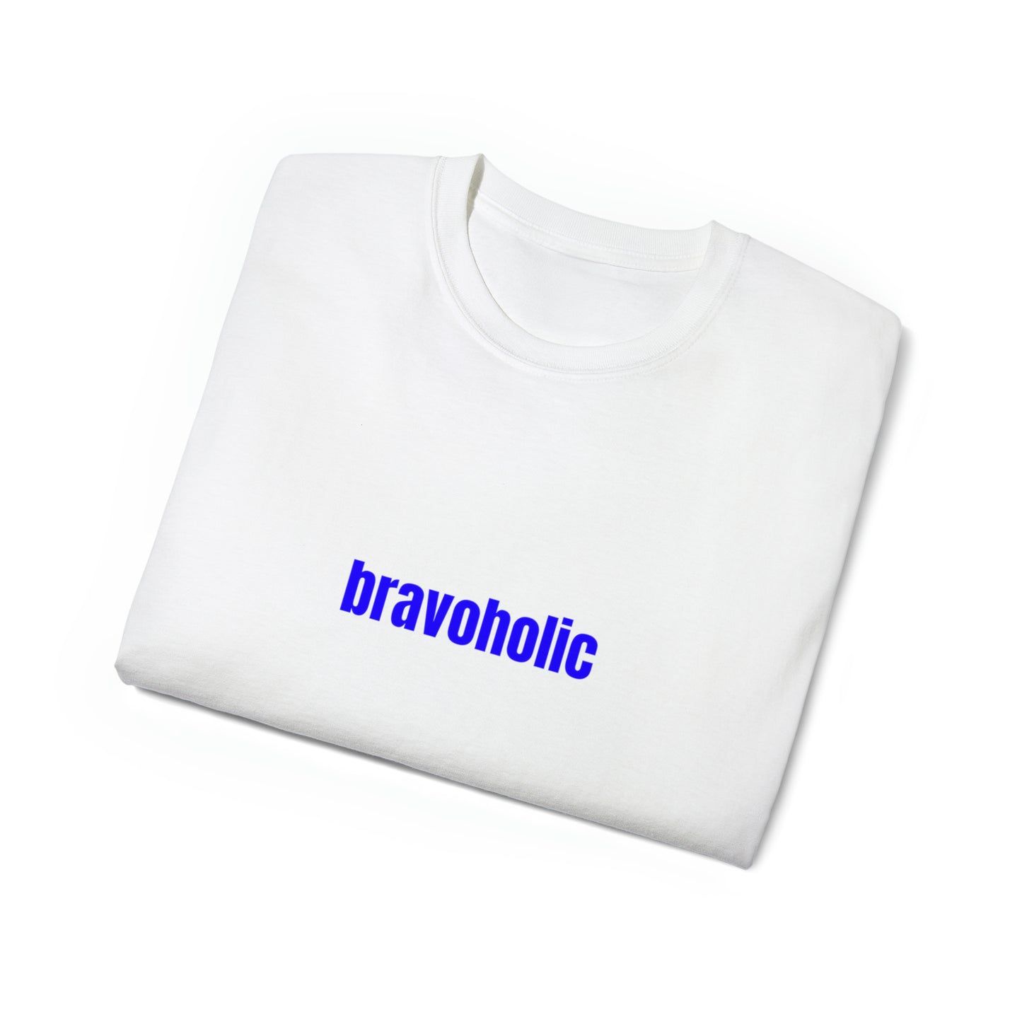 Bravoholic blue font Unisex Ultra Cotton Tee