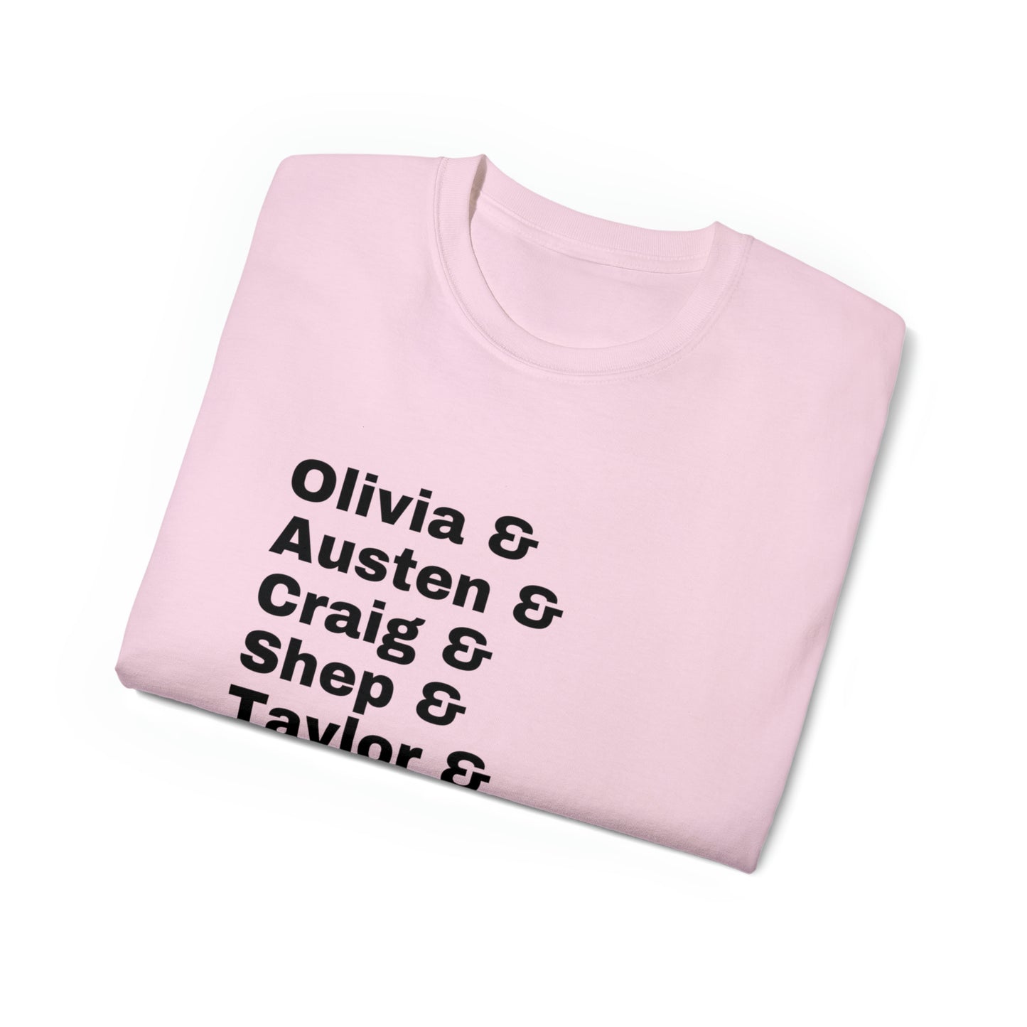 Olivia, Austen, Craig, Shep, Taylor, Venita, Madison, Naomi, Leva - Unisex Ultra Cotton Tee