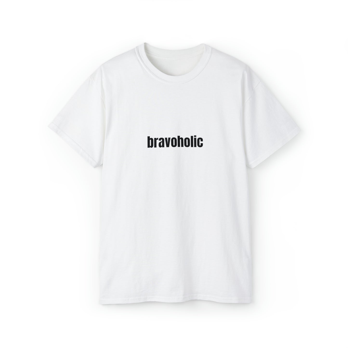 Bravoholic black font Unisex Ultra Cotton Tee