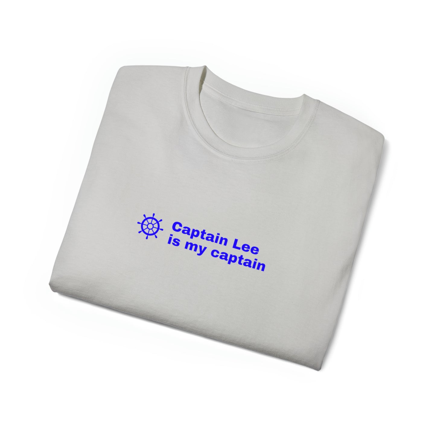 Captain Lee is my captain - blue text Unisex Ultra Cotton Tee