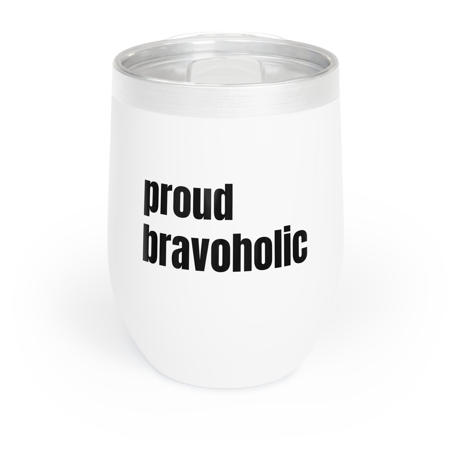 Proud Bravoholic Wine Tumbler