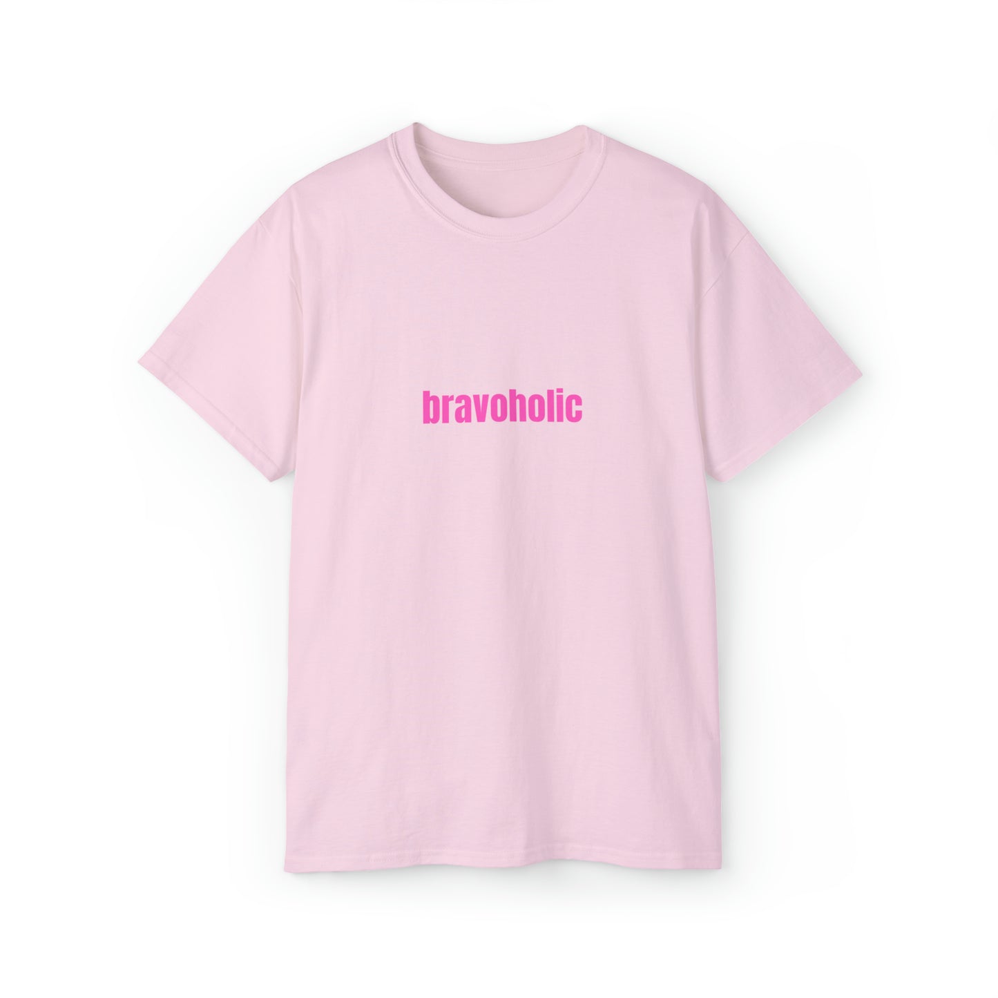 Bravoholic pink Unisex Ultra Cotton Tee