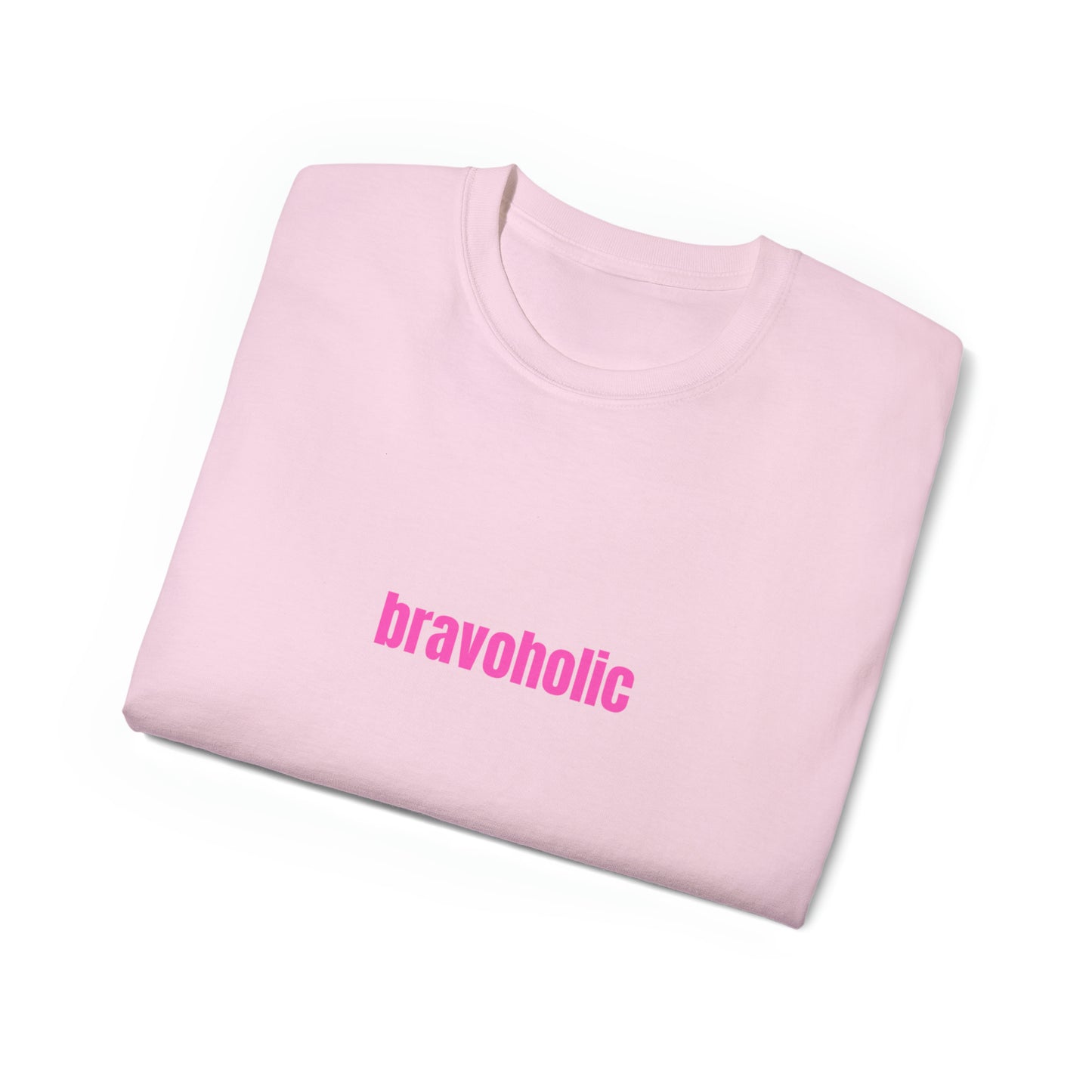 Bravoholic pink Unisex Ultra Cotton Tee