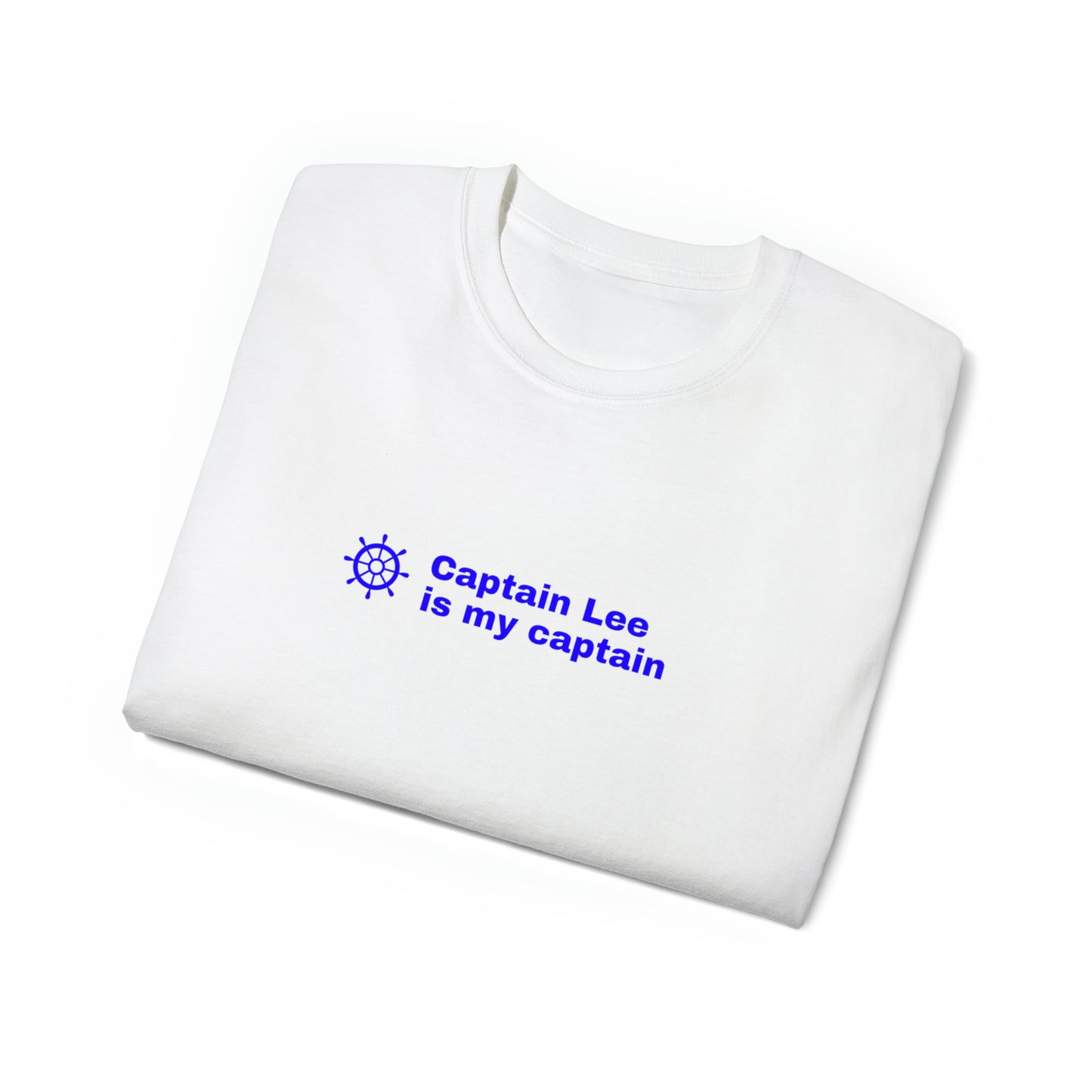 Captain Lee is my captain - blue text Unisex Ultra Cotton Tee