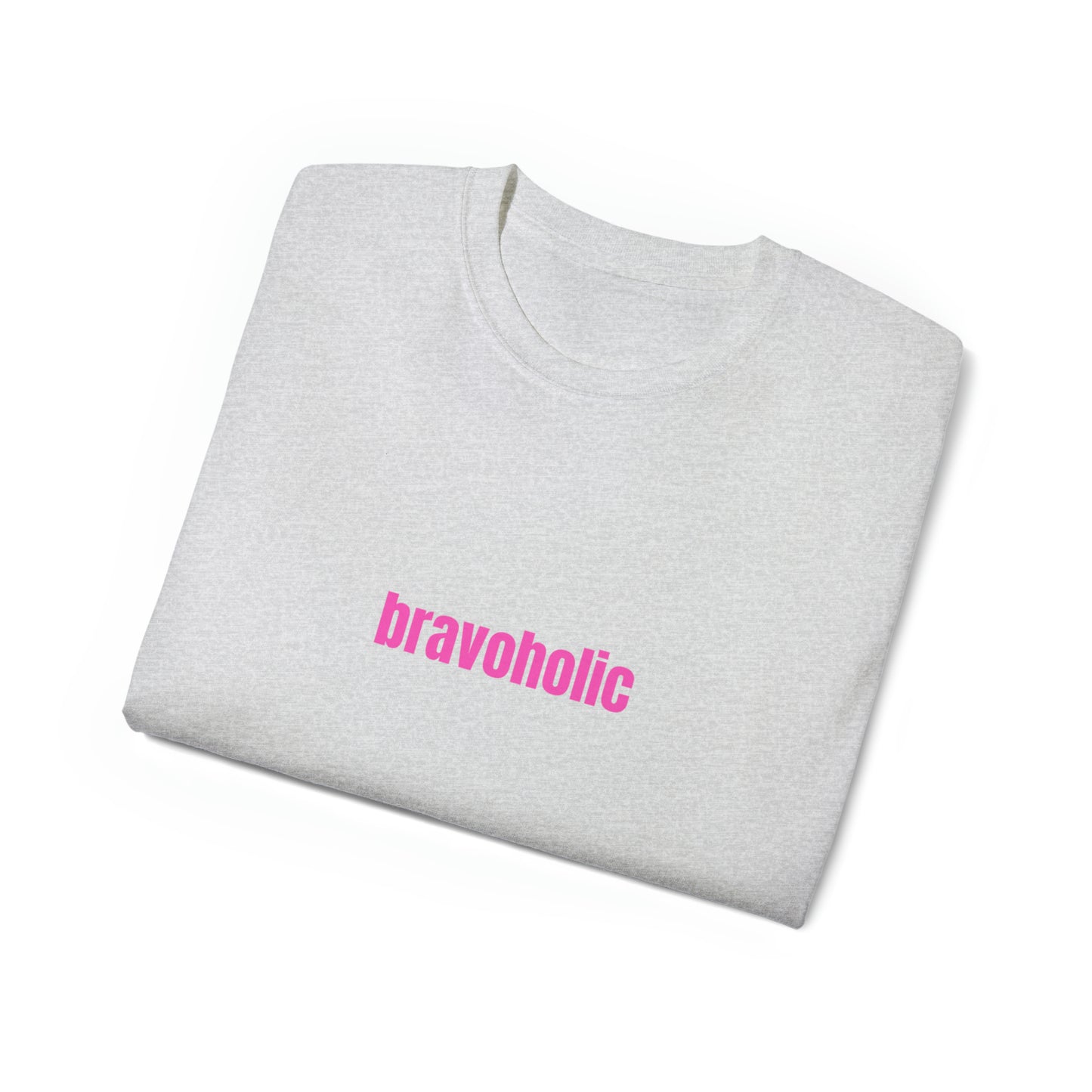 Bravoholic pink Unisex Ultra Cotton Tee