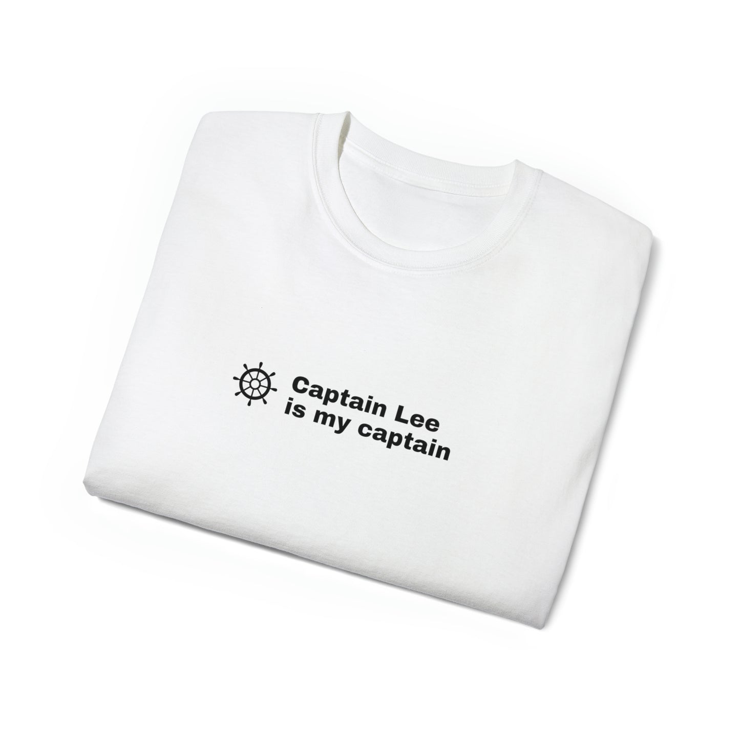 Captain Lee is my captain - black text Unisex Ultra Cotton Tee