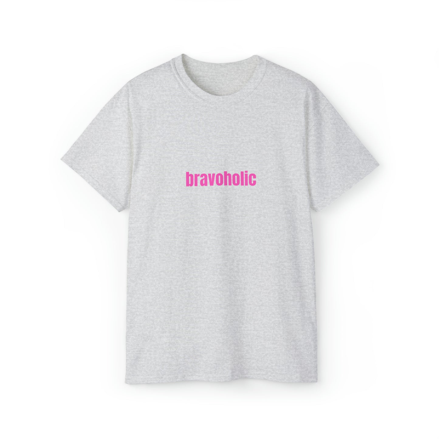 Bravoholic pink Unisex Ultra Cotton Tee