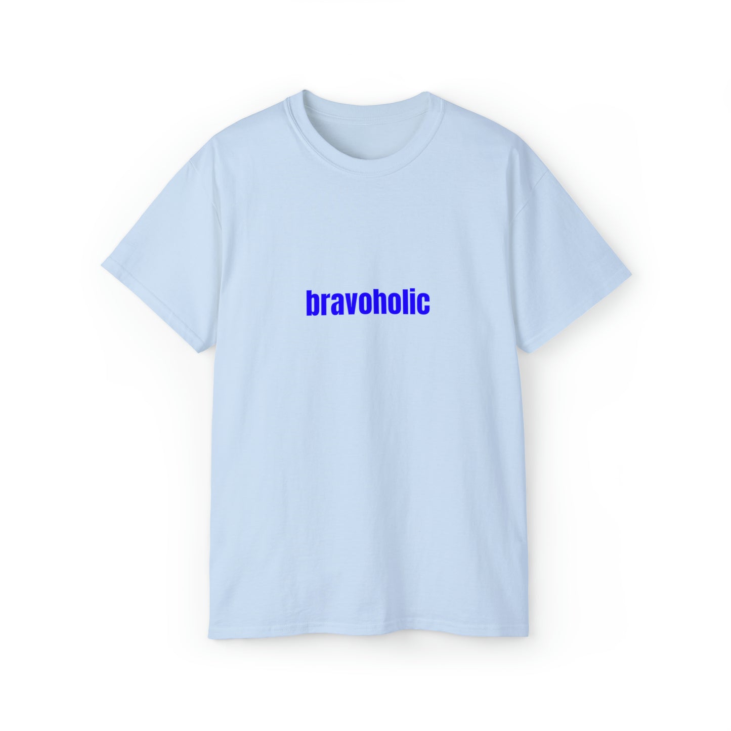 Bravoholic blue font Unisex Ultra Cotton Tee