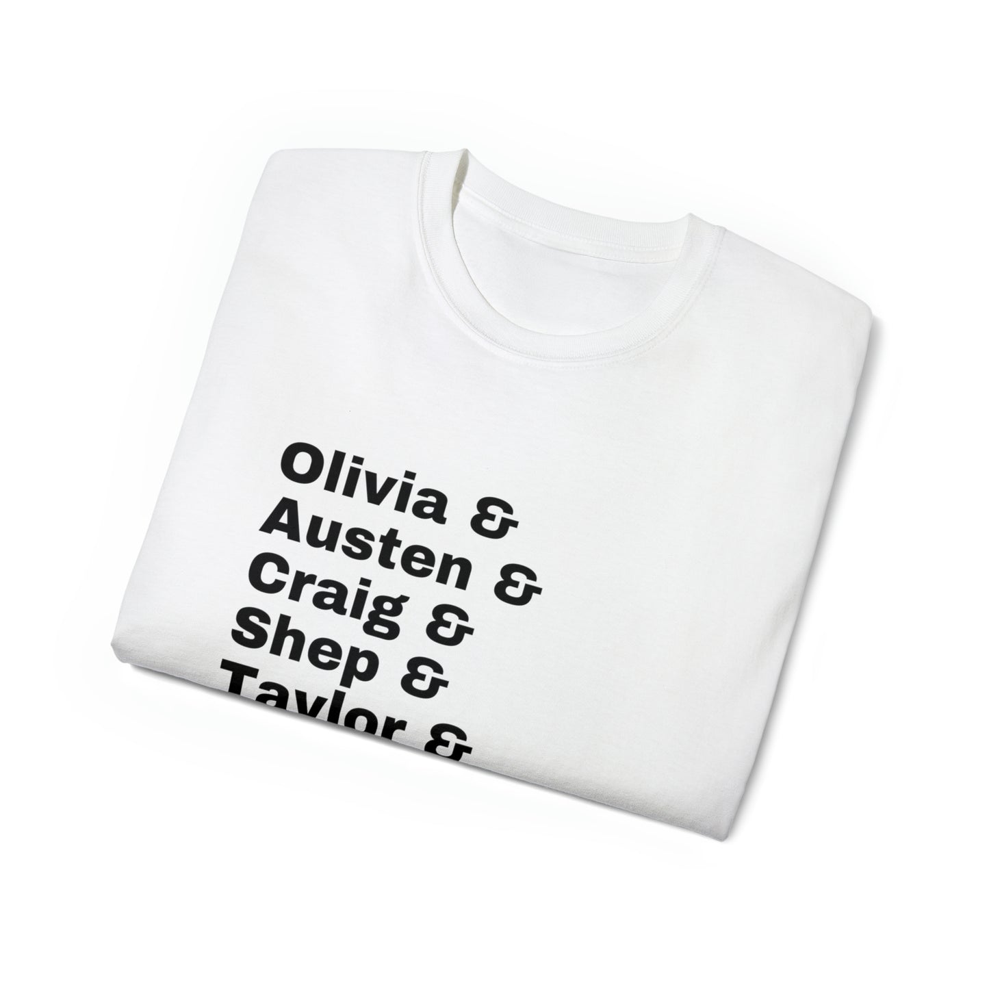 Olivia, Austen, Craig, Shep, Taylor, Venita, Madison, Naomi, Leva - Unisex Ultra Cotton Tee