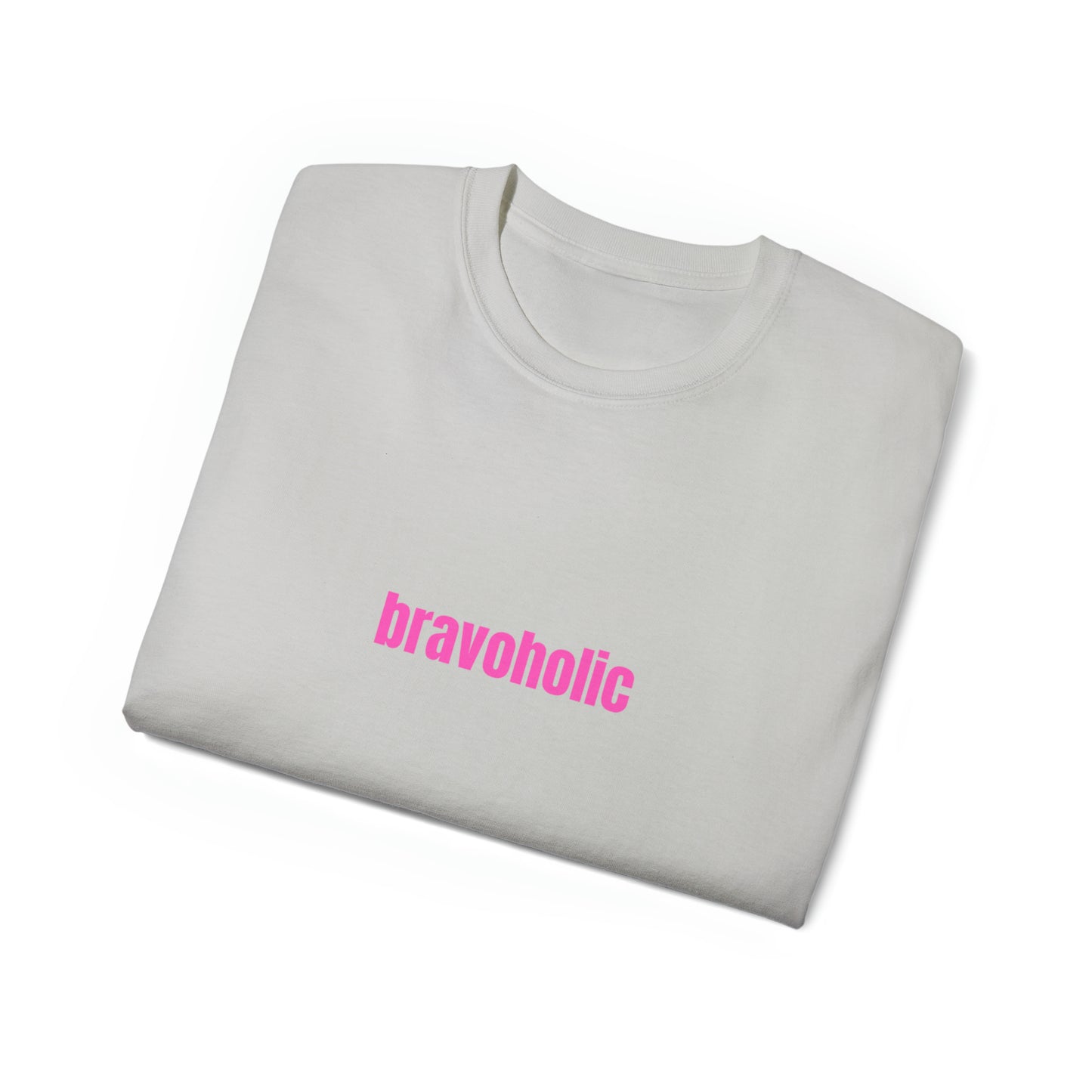 Bravoholic pink Unisex Ultra Cotton Tee